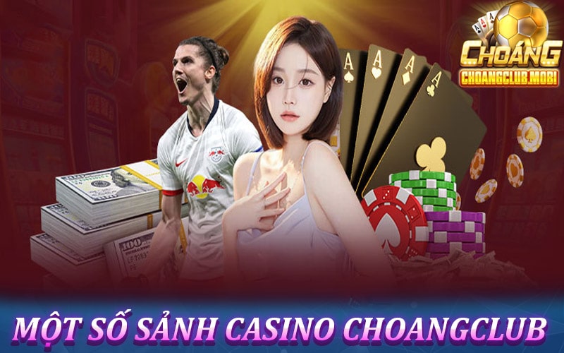 Một số sảnh game live casino choangclub phổ biến 
